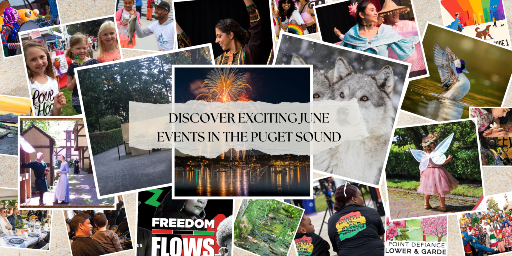 Discover Exciting June Events in the Puget Sound