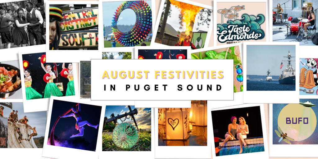 August Festivities in Puget Sound Festivals, Concerts, and More! (1)