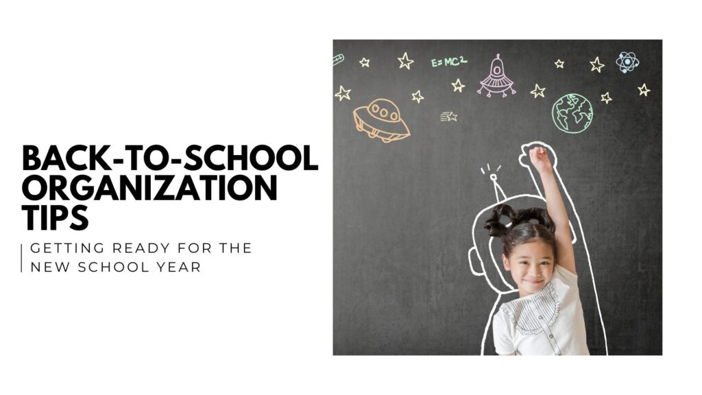 Back-to-School Organization Tips_ Getting Ready for the New School Year